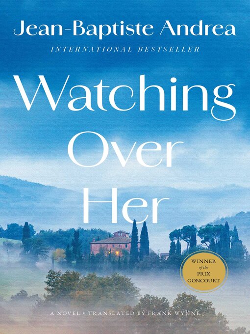 Title details for Watching Over Her by Jean-Baptiste Andrea - Available